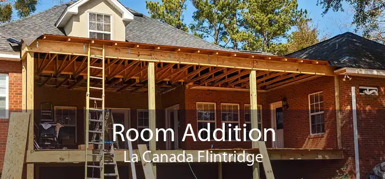 Room Addition La Canada Flintridge